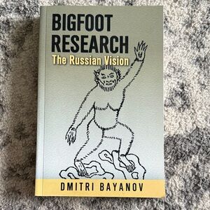 Bigfoot Research: The Russian Vision Book